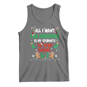Funny Teacher Christmas 67 Tank Top My Students to Stop Saying 6-7 Six Seven TS10 Black Heather Print Your Wear