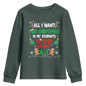 Funny Teacher Christmas 67 Youth Sweatshirt My Students to Stop Saying 6-7 Six Seven TS10 Dark Forest Green Print Your Wear