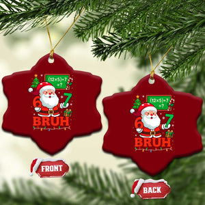 67 Teacher Christmas Ceramic Ornament Santa Six Seven Meme Math Equation Bruh TS10 Print Your Wear