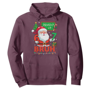 67 Teacher Christmas Hoodie Santa Six Seven Meme Math Equation Bruh TS10 Maroon Print Your Wear