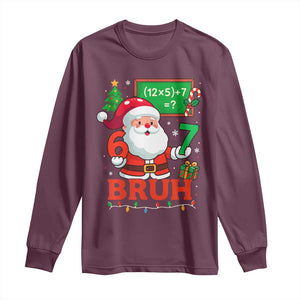 67 Teacher Christmas Long Sleeve Shirt Santa Six Seven Meme Math Equation Bruh TS10 Maroon Print Your Wear