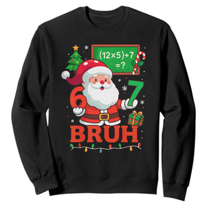67 Teacher Christmas Sweatshirt Santa Six Seven Meme Math Equation Bruh TS10 Black Print Your Wear
