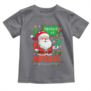 67 Teacher Christmas Toddler T Shirt Santa Six Seven Meme Math Equation Bruh TS10 Charcoal Print Your Wear