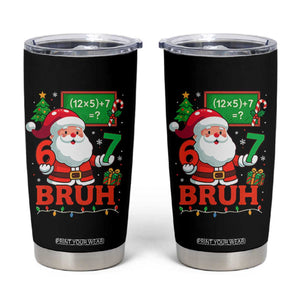 67 Teacher Christmas Tumbler Cup Santa Six Seven Meme Math Equation Bruh TS10 Black Print Your Wear