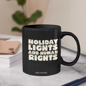 Holiday Lights Human Rights Christmas Coffee Mug TS10 Print Your Wear