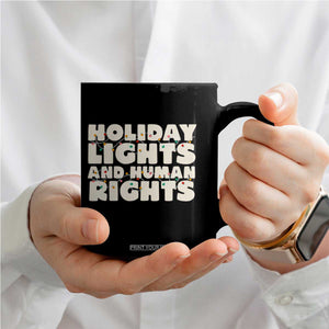 Holiday Lights Human Rights Christmas Coffee Mug TS10 Print Your Wear