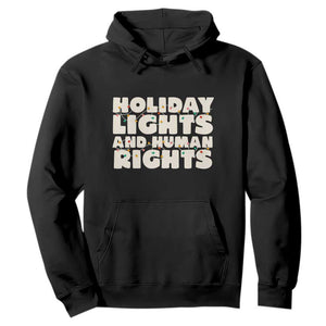Holiday Lights Human Rights Christmas Hoodie TS10 Black Print Your Wear