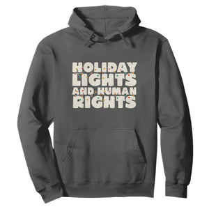 Holiday Lights Human Rights Christmas Hoodie TS10 Dark Heather Print Your Wear