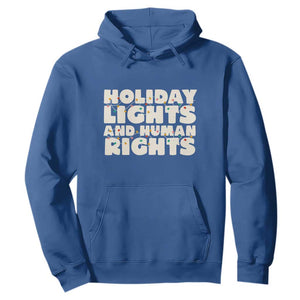 Holiday Lights Human Rights Christmas Hoodie TS10 Royal Blue Print Your Wear