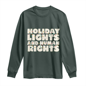 Holiday Lights Human Rights Christmas Long Sleeve Shirt TS10 Dark Forest Green Print Your Wear