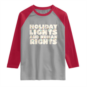 Holiday Lights Human Rights Christmas Raglan Shirt TS10 Sport Gray Red Print Your Wear