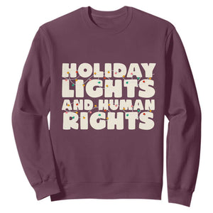 Holiday Lights Human Rights Christmas Sweatshirt TS10 Maroon Print Your Wear