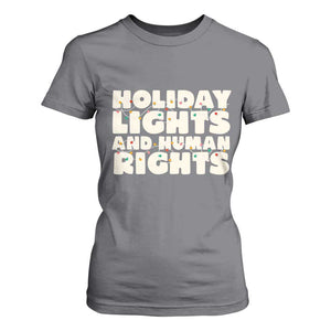 Holiday Lights Human Rights Christmas T Shirt For Women TS10 Charcoal Print Your Wear