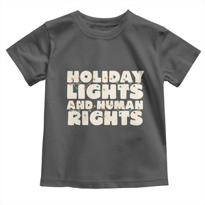 Holiday Lights Human Rights Christmas Toddler T Shirt TS10 Dark Heather Print Your Wear