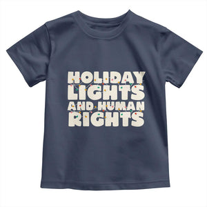 Holiday Lights Human Rights Christmas Toddler T Shirt TS10 Navy Print Your Wear