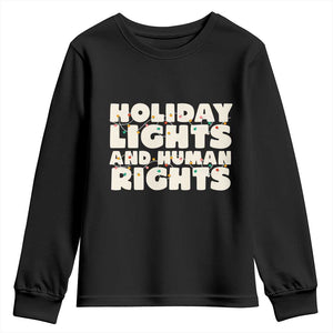 Holiday Lights Human Rights Christmas Youth Sweatshirt TS10 Black Print Your Wear