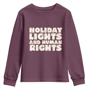 Holiday Lights Human Rights Christmas Youth Sweatshirt TS10 Maroon Print Your Wear