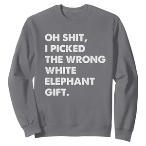 Oh Shit Funny White Elephant Gifts Sweatshirt TS10 Charcoal Print Your Wear