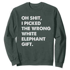 Oh Shit Funny White Elephant Gifts Sweatshirt TS10 Dark Forest Green Print Your Wear