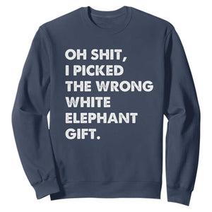 Oh Shit Funny White Elephant Gifts Sweatshirt TS10 Navy Print Your Wear
