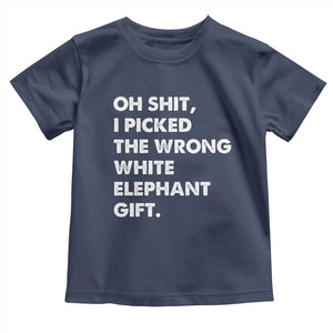 Oh Shit Funny White Elephant Gifts Toddler T Shirt TS10 Navy Print Your Wear