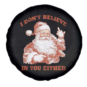 Retro Funny Santa Spare Tire Cover I Don't Believe In You Either 90s Christmas TS10 Print Your Wear