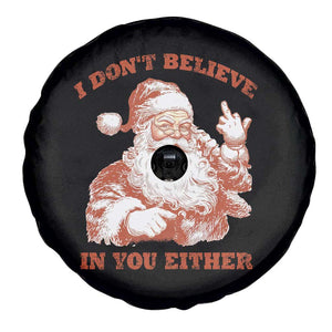 Retro Funny Santa Spare Tire Cover I Don't Believe In You Either 90s Christmas TS10 Print Your Wear
