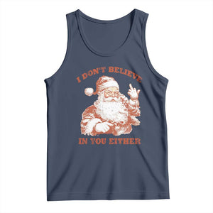 Retro Funny Santa Tank Top I Don't Believe In You Either 90s Christmas TS10 Navy Print Your Wear