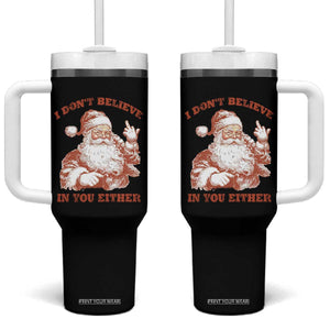 Retro Funny Santa Tumbler With Handle I Don't Believe In You Either 90s Christmas TS10 One Size: 40 oz Black Print Your Wear