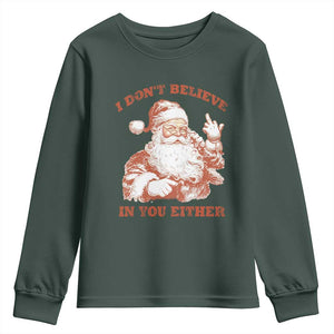 Retro Funny Santa Youth Sweatshirt I Don't Believe In You Either 90s Christmas TS10 Dark Forest Green Print Your Wear