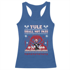 Christmas Yule Shall Not Pass Racerback Tank Top Fantasy Movie Ugly Xmas TS10 Royal Blue Print Your Wear