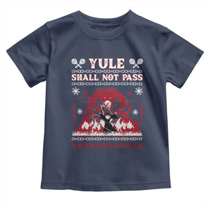 Christmas Yule Shall Not Pass Toddler T Shirt Fantasy Movie Ugly Xmas TS10 Navy Print Your Wear