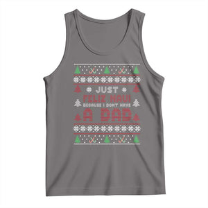 Just Feliz Navi Because I Dont Have A Dad Ugly Christmas Tank Top TS10 Deep Heather Print Your Wear