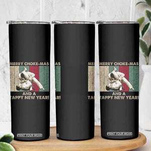 Jiu Jitsu Christmas Skinny Tumbler Retro Merry Choke Mas Tappy New Year Martial Arts BJJ Lover TS10 Print Your Wear