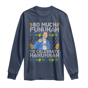Funny Ugly Hanukkah Long Sleeve Shirt So Much Funukah To Celebrate Hanukkah Sandler TS10 Navy Print Your Wear