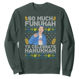 Funny Ugly Hanukkah Sweatshirt So Much Funukah To Celebrate Hanukkah Sandler TS10 Dark Forest Green Print Your Wear