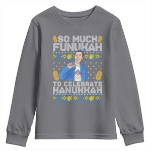 Funny Ugly Hanukkah Youth Sweatshirt So Much Funukah To Celebrate Hanukkah Sandler TS10 Charcoal Print Your Wear