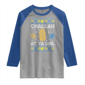 Funny Ugly Hanukkah Raglan Shirt Challah At Ya Girl Matching TS10 Sport Gray Royal Print Your Wear