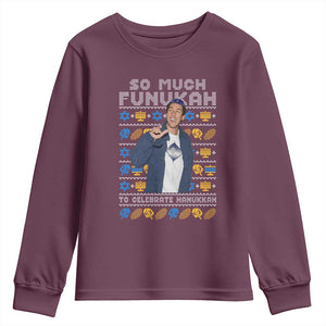 Funny Ugly Hanukkah Youth Sweatshirt Sandler So Much Funukah To Celebrate Hanukkah TS10 Maroon Print Your Wear