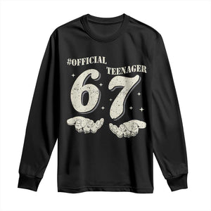 Funny 13th Birthday Official Teenager Long Sleeve Shirt Viral Meme Six Seven 6 7 Hands 13 Years Old Boys Kids TS10 Black Print Your Wear