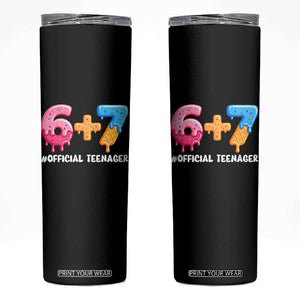Funny 67 13th Birthday Official Teenager Skinny Tumbler 6 7 Ice Cream Drip Meme Funny Six Seven 13 Years Old TS10 Black Print Your Wear