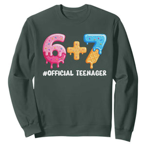 Funny 67 13th Birthday Official Teenager Sweatshirt 6 7 Ice Cream Drip Meme Funny Six Seven 13 Years Old TS10 Dark Forest Green Print Your Wear