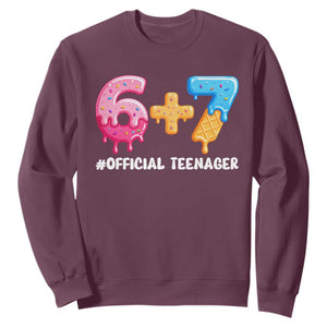 Funny 67 13th Birthday Official Teenager Sweatshirt 6 7 Ice Cream Drip Meme Funny Six Seven 13 Years Old TS10 Maroon Print Your Wear
