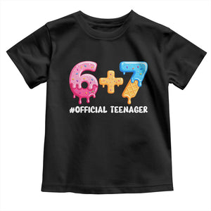 Funny 67 13th Birthday Official Teenager Toddler T Shirt 6 7 Ice Cream Drip Meme Funny Six Seven 13 Years Old TS10 Black Print Your Wear