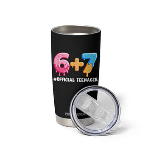 Funny 67 13th Birthday Official Teenager Tumbler Cup 6 7 Ice Cream Drip Meme Funny Six Seven 13 Years Old TS10 Print Your Wear