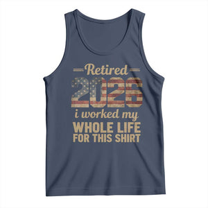 Retired 2026 Tank Top Vintage Retirement US Flag I Worked My Whole Life TS10 Navy Print Your Wear