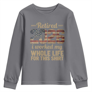 Retired 2026 Youth Sweatshirt Vintage Retirement US Flag I Worked My Whole Life TS10 Charcoal Print Your Wear