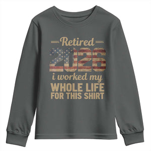 Retired 2026 Youth Sweatshirt Vintage Retirement US Flag I Worked My Whole Life TS10 Dark Heather Print Your Wear