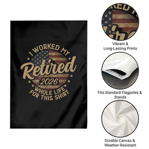 Retired 2026 Garden Flag Funny Retirement I Worked My Whole Life Retro US Flag TS10 Print Your Wear