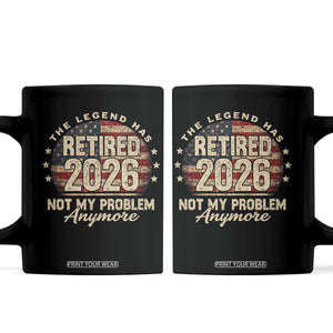 The Legend Has Retired 2026 Coffee Mug Funny Retirement USA Flag TS10 Black Print Your Wear